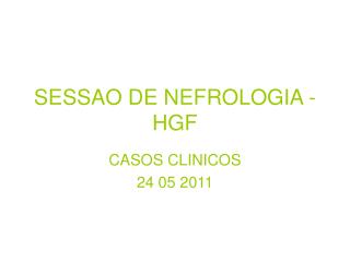 SESSAO DE NEFROLOGIA - HGF