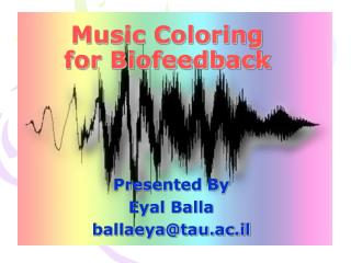 Music Coloring for Biofeedback