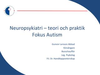 Neuropsykiatri – teori och praktik Fokus Autism