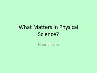 What Matters in Physical Science?