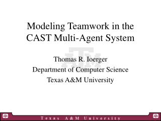 Modeling Teamwork in the CAST Multi-Agent System