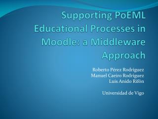 Supporting PoEML Educational Processes in Moodle : a Middleware Approach