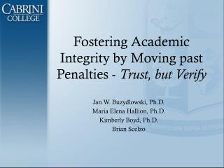 Fostering Academic Integrity by Moving past Penalties - Trust, but Verify