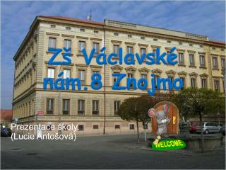 Zš Václavské nám.8 Znojmo