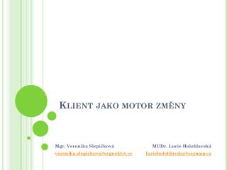 Klient jako motor změny