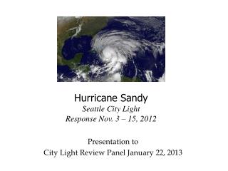 Hurricane Sandy Seattle City Light Response Nov. 3 – 15, 2012