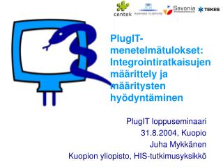 PlugIT-menetelmätulokset: Integrointiratkaisujen määrittely ja määritysten hyödyntäminen