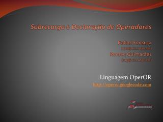 Linguagem OperOR operor.googlecode