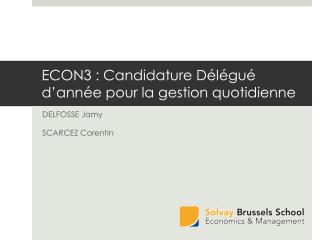 ECON3 : Candidature Délégué d’année pour la gestion quotidienne
