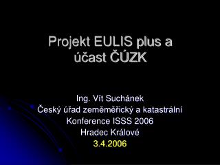 Projekt EULIS plus a účast ČÚZK