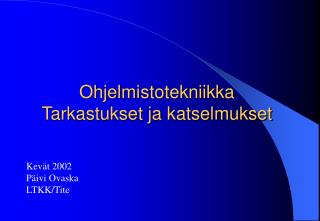 Ohjelmistotekniikka Tarkastukset ja katselmukset