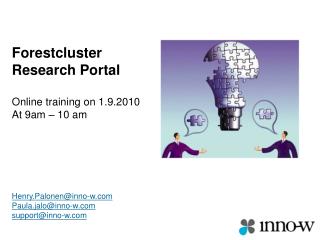 Forestcluster Research Portal Online training on 1.9.2010 At 9am – 10 am Henry.Palonen@inno-w
