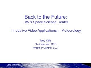 Back to the Future: UW’s Space Science Center Innovative Video Applications in Meteorology