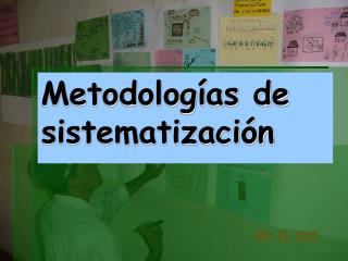 Metodologías de sistematización