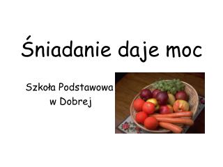 Śniadanie daje moc