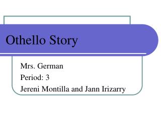 Othello Story