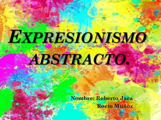 Expresionismo abstracto.