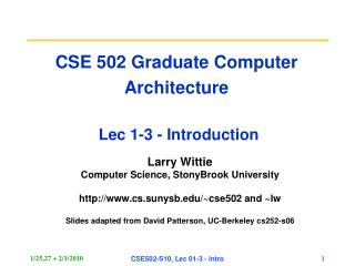 CSE 502 Graduate Computer Architecture Lec 1-3 - Introduction