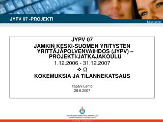 JYPV 07 -PROJEKTI