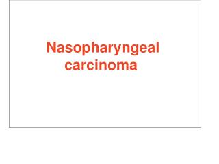 Nasopharyngeal carcinoma