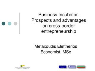 Business Incubator. Prospects and advantages on cross-border entrepreneurship