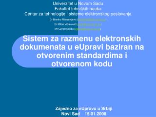 Zajedno za eUpravu u Srbiji Novi Sad 15 . 01 .200 8