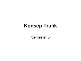 Konsep Trafik