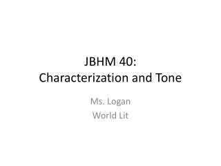 JBHM 40: Characterization and Tone