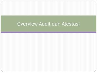 Overview Audit dan Atestasi