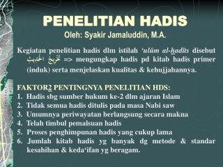 PENELITIAN HADIS Oleh: Syakir Jamaluddin, M.A.