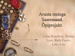 Avasta meiega Saaremaad. Õpiprojekt.