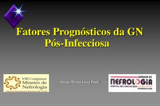 Fatores Prognósticos da GN Pós-Infecciosa  