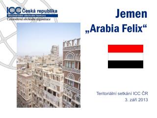 Jemen „Arabia Felix“
