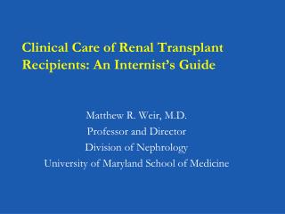 Clinical Care of Renal Transplant Recipients: An Internist’s Guide