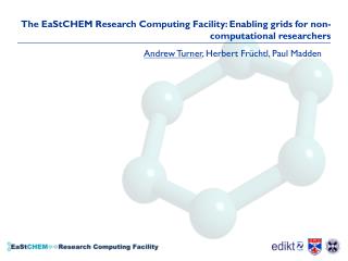 The EaStCHEM Research Computing Facility: Enabling grids for non-computational researchers