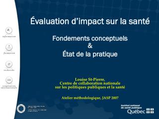 Évaluation d’impact sur la santé Fondements conceptuels &amp; État de la pratique