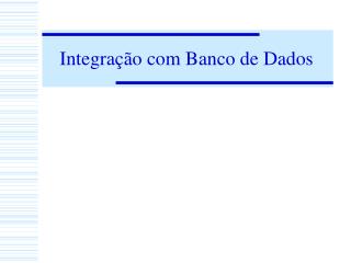 Integração com Banco de Dados