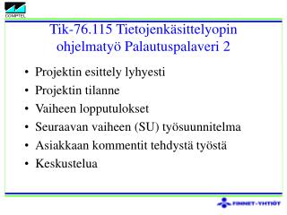 Tik-76.115 Tietojenkäsittelyopin ohjelmatyö Palautuspalaveri 2