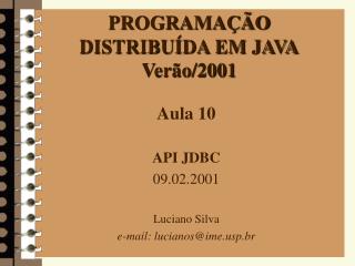 PROGRAMAÇÃO DISTRIBUÍDA EM JAVA Verão/2001