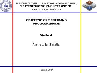 OBJEKTNO ORIJENTIRANO PROGRAMIRANJE