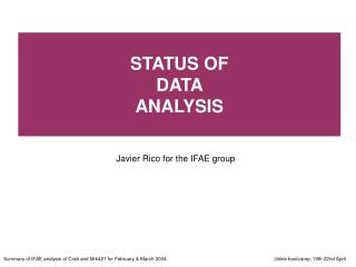 STATUS OF DATA ANALYSIS