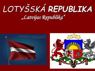 LOTYŠSKÁ REPUBLIKA