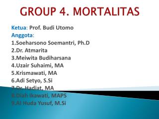 GROUP 4. MORTALITAS