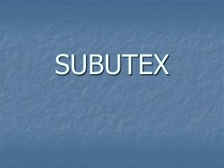 SUBUTEX