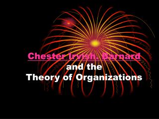 Chester Irvish. Barnard and the Theory of Organizations