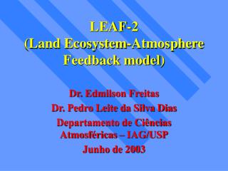 LEAF-2 ( Land Ecosystem-Atmosphere Feedback model )