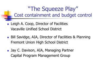 “The Squeeze Play” Cost containment and budget control