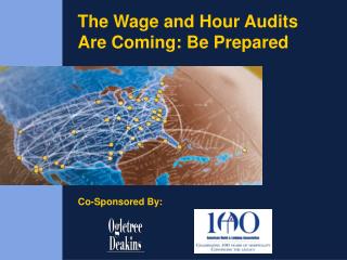 The Wage and Hour Audits Are Coming: Be Prepared