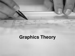 Graphics Theory