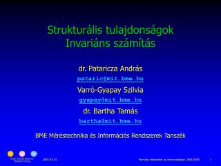 Strukturális tulajdonságok Invariáns számítás